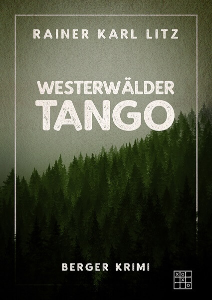 Westerwälder Tango Buchdesign grauer Himmel dunkle Wipfel